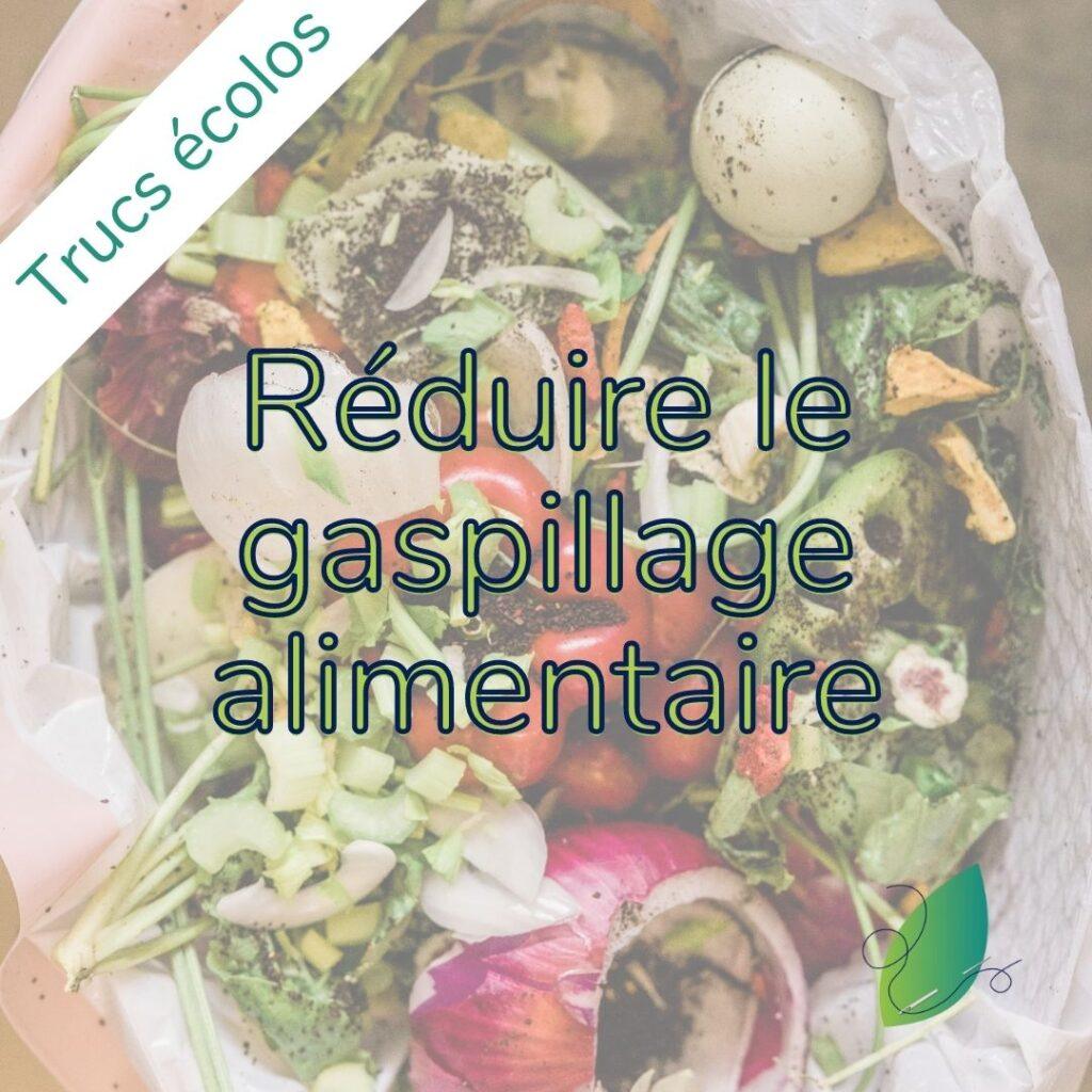 Trucs pour réduire le gaspillage alimentaire