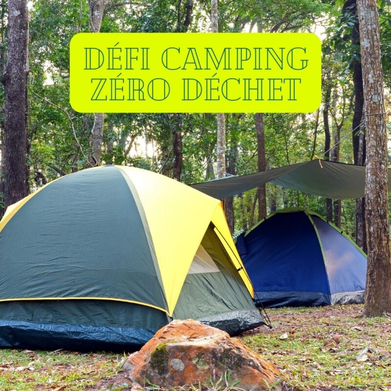 Défi camping zéro déchet : des trucs pour réduire ton empreinte environnementale en camping