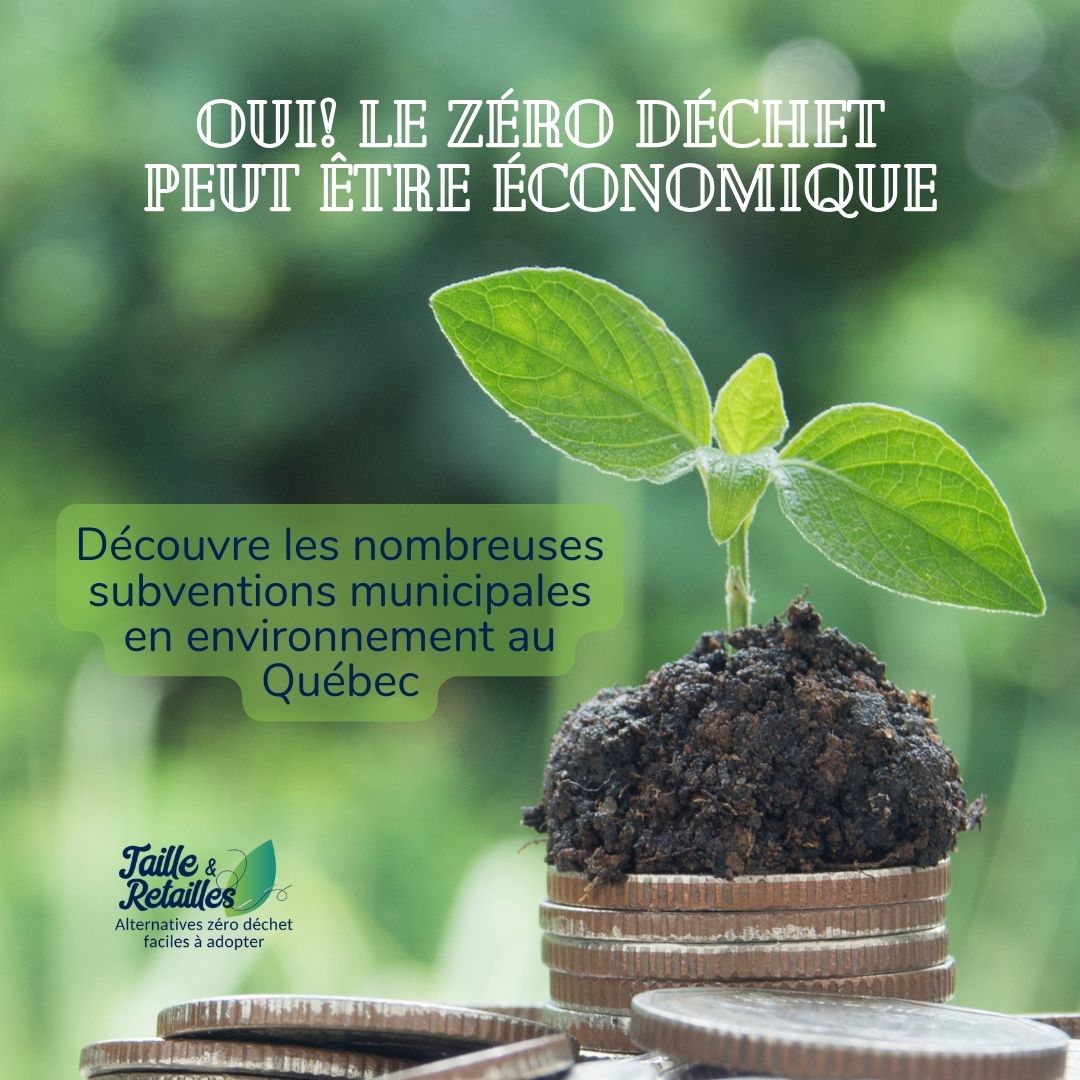 Le zéro déchet au Québec peut être économique grâce à de nombreuses subventions municipales.