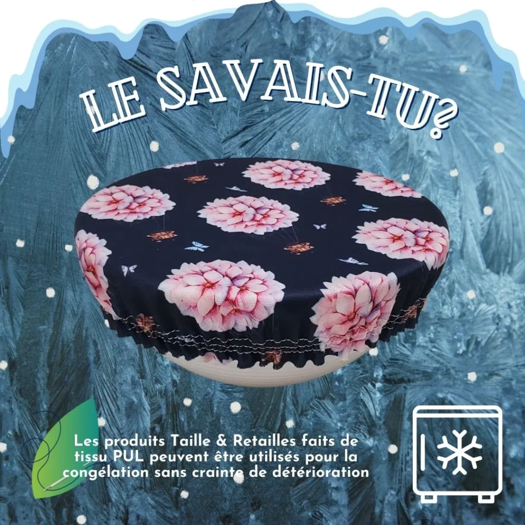 Les produits Taille & Retailles faits de tissu PUL peuvent être utilisés pour la congélation sans crainte de détérioration