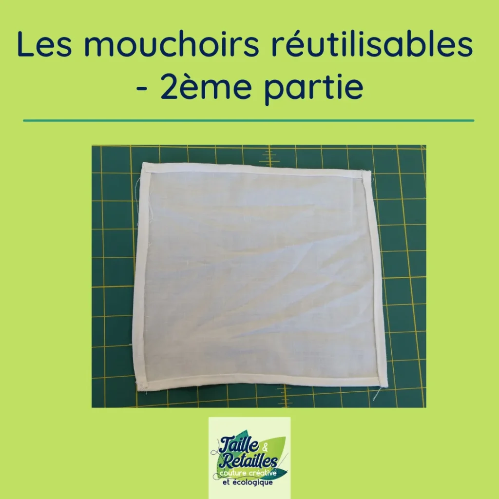 DIY zéro déchet : faire ses mouchoirs réutilisables - 2è partie
