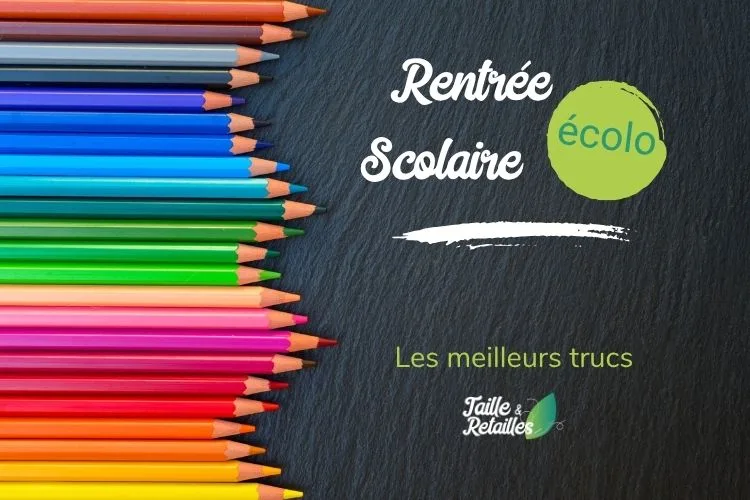Les meilleurs trucs de rentrée scolaire écolo